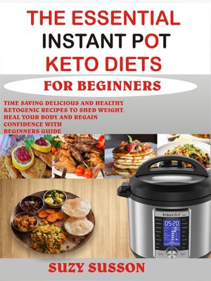 cover image of The Essential Instant Pot Keto Diets for Beginners